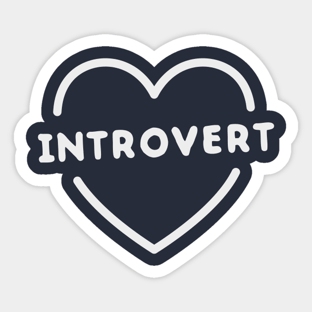 Funny introvert heart t-shirt Sticker by happinessinatee